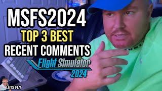 MSFS2024  Top 3 Best Recent Comments  Fantastic  Microsoft Flight Simulator 2024  Results [upl. by Enelaehs]