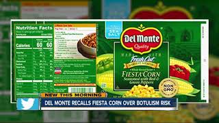 Del Monte recalls canned corn over botulism risk [upl. by Omolhs]