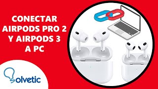 🔗 Cómo Conectar AirPods Pro 2 y AirPods 3 a PC ✔️ Cómo Usar AirPods Pro 2 y AirPods 3 [upl. by Aneloc]