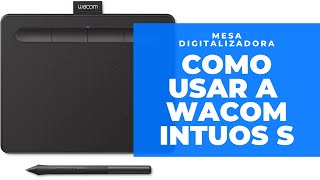 Como usar mesas digitalizadoras  Testando a Wacom Intuos S  CTL4100 [upl. by Aubreir]