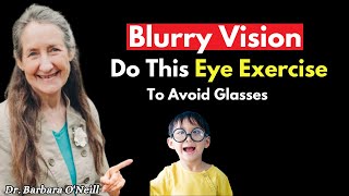 Blurry Vision FIXED  Barbara ONeills Secrets to RESTORE Your Eyesight [upl. by Didi507]