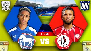 🔵 Ipswich Town 32 Bristol City 🔴 LIVE WATCH ALONG EFL Championship [upl. by Rosenzweig189]