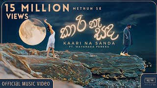 Methun SK Kaari Naa Sanda කාරි නෑ සඳ ft Wayanaka Perera  Official Music Video [upl. by Namar480]