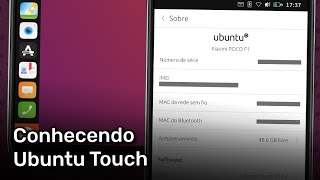 Conhecendo Ubuntu Touch [upl. by Leslee]