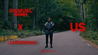 Gamuel Sori x Lovespeake  Us  Official Video [upl. by Nuahc]