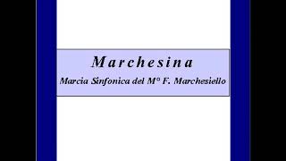 quotMarchesinaquot  Marcia Sinfonica  F Marchesiello [upl. by Nita]