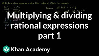 Multiplying and dividing rational expressions 1  Algebra II  Khan Academy [upl. by Palmer763]