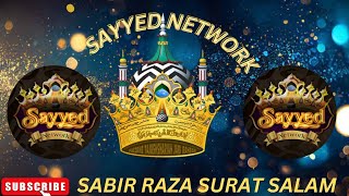 SABIR RAZA SURAT SALAM SAYYAD NETWORK SAGARPUR [upl. by Harrad]