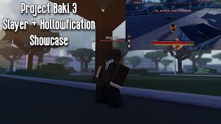 PROJECT BAKI 3  SLAYER  HOLLOWFICATION RELIC SHOWCASE  ROBLOX [upl. by Corby685]