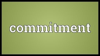 Commitment Meaning [upl. by Feldman]