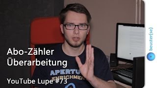 AboZähler Überarbeitung  YouTube Lupe 73 HD [upl. by Steen]