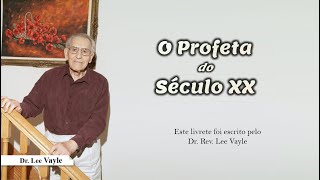 Autor Lee Vayle  O Profeta do Século XX [upl. by Der]