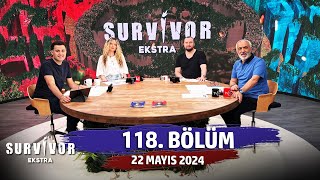 Survivor Ekstra 118 Bölüm  22 Mayıs 2024 SurvivorEkstra [upl. by Oirretna]