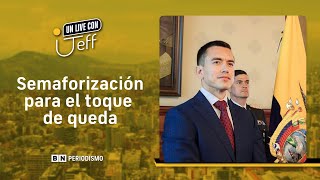 Noboa anuncia cambios en el toque de queda  Un Live con Jeff  BN Periodismo [upl. by Dinnage]