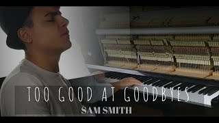 Sam Smith  Too Good At Goodbyes Piano Cover [upl. by Enrol]