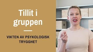 8 Tillit i gruppen  Vikten av Psykologisk Trygghet [upl. by Porett]