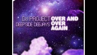 Dj Project amp Deepside Deejays  Over an over again Extended [upl. by Gretchen]