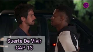 Suerte de Vivir Capitulo 13 COMPLETO [upl. by Aniale345]