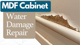 How to Repair Kitchen Cabinets  MDF Water Damage [upl. by Notsnarc]