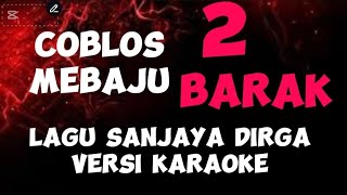 Karaoke Version Lagu Sanjaya Dirga [upl. by Gav875]