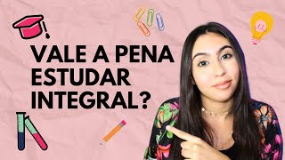 VANTAGENS E DESVANTAGENS DE ESTUDAR INTEGRAL  VALE A PENA  Vivi Souza [upl. by Michale]