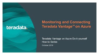 Monitoring and Connecting Teradata Vantage on Azure [upl. by Haidebej]