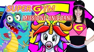 GINNASTICA PER BAMBINI  SUPERGYM MISSIONE UNICORNI  Allenamento per bambini a casa [upl. by Nawk]