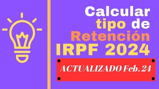 Como calcular IRPF 2024 Actualizado Feb 24 [upl. by Pacifica451]