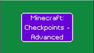 Minecraft Add a Checkpoint Advanced [upl. by Aldwin]