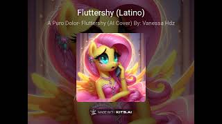 A Puro Dolor Fluttershy AI Cover [upl. by Gianina632]