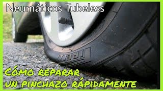 CÃ“MO REPARAR RÃPIDAMENTE UN PINCHAZO EN UN NEUMÃTICO TUBELESS [upl. by Ahsini]