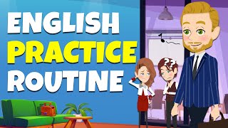 Improve English Speaking amp Listening in 20 Minutes  English Daily Routine [upl. by Vikky703]