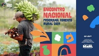 Encontro Nacional do Programa Fomento Rural – 2024 [upl. by Airetnohs]