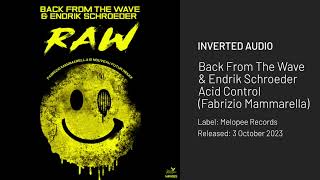 Back From The Wave amp Endrik Schroeder – Acid Control Fabrizio Mammarella Remix Mélopée Records [upl. by Adhern]