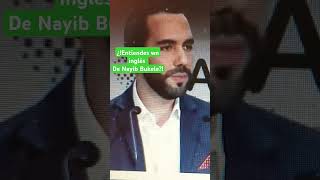 NAYIB BUKELE HABLANDO INGLÉS [upl. by Marlena947]