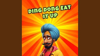 Ding Dong Eat It Up Remix [upl. by Carol-Jean]