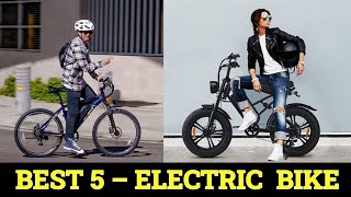 Top 5 Best Electric Bike of2024 [upl. by Bill]