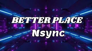 Better Place  NSYNC Instrumental with lyrics [upl. by Sutphin]