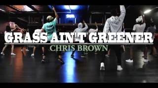 CHRIS BROWN  Grass Aint Greener choreography  by Gordon Watkins amp B Dash  chrisbrown [upl. by Aloise711]