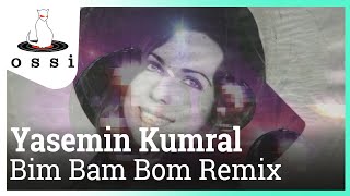 Yasemin Kumral  Bim Bam Bom Remix Murat Uncuoğlu amp Emre HC Remix [upl. by Noyrb]