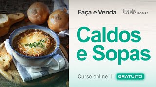 4ª SMARTCLASS Gastronomia Faça e Venda  Caldos e Sopas [upl. by Ojaras]