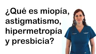 ¿Qué es miopía astigmatismo hipermetropia y presbicia [upl. by Goldman]