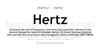 Pronunciation of Hertz  Definition of Hertz [upl. by Lytsyrk508]