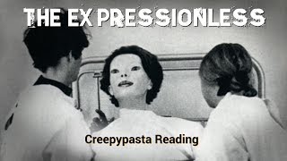 The Expressionless Creepypasta Original video [upl. by Aidyn225]