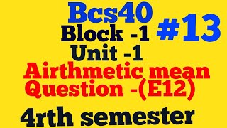 Question E12 Most Imp Descriptive Statistics Unit 1 Block 1 bca 4rth semester [upl. by Leitao812]