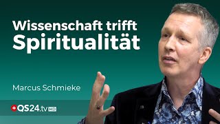 Die Verbindung von Physik und Spiritualität  Marcus Schmieke  Naturmedizin  QS24 [upl. by Giesser242]