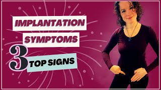 3 Top Signs of Implantation [upl. by Oigimer]