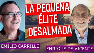 🌟 LA PEQUEÑA ÉLITE DESALMADA 🌟 Emilio Carrillo amp Enrique de Vicente [upl. by Dnanidref]