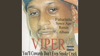 Youll Cowards Dont Even Smoke Crack  Futuristic Space Age Remix [upl. by Akeem570]