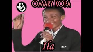 Ila  Omary Kopa [upl. by Bilek]